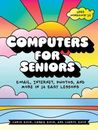 Computers for Seniors: Get Stuff Done in 13 Easy Lessons - Paperback - GOOD