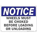 Letrero de metal divertido con texto en inglés "Wheels Must Be Chocked Before Loading/Unloading", 20 x 30 cm
