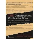 The Construction Contracts Book How to Find Common Ground in Negotiating Design and Construction Clauses