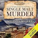 Single Malt Murder: A Whisky Business Mystery