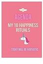 AGENDA HAPPINESS Today will be FANTASTIC: My 10 HAPPINESS rituals for 30 days (Beauté Et Santé)