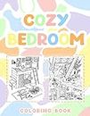 Cozy Bedroom Coloring Book: Cute Indoor Furniture Illustrations To Color With Adorable Rooms And Other Lovely Things
