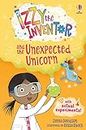 Izzy the Inventor and the Unexpected Unicorn: (Book 1): A beginner reader book for children