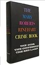 The Mary Roberts Rinehart Crime Book (The Door/ The Confession/ The Red Lamp)