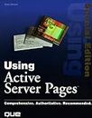 Using Active Server Pages: Special Edition (SPECIAL EDITION USING)