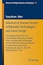 Advances in Human Factors in Wearable Technologies and Game Design: Proceedings of the AHFE 2019 International Conference on Human Factors and Wearable ... Intelligent Systems and Computing Book 973)