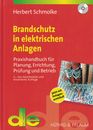 Fachbuch Brandschutz in elektrischen Anlagen / Praxishandbuch