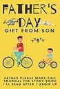 FATHER'S DAY GIFT FROM SON: Father please make this journal the story book i'll read after i grow up, notebook and journal for dad, drone enthuiast, ... to father. Orphan son child gift to father