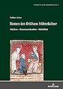 Boten im fruehen Mittelalter: Medien – Kommunikation – Mobilitaet (Studien zur Vormoderne 3) (German Edition)