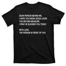 Camiseta Dear Person Behind Me I Hope You Know Jesus Loves You Quote