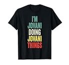 I'M Jovani Doing Jovani Things Nombre Jovani Camiseta