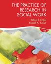 The Practice of Research in Social Work by Russell K. Schutt and Rafael J. Engel