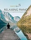 Relaxing Piano: Peaceful and Calming Piano Book for Adults and Children. Beginner, Grade 1 & Grade 2. Audio Supported (Piano Hive Books) (English Edition)