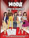Moda Libro De Colorear: Lindo libro para colorear de moda para niñas y adolescentes, páginas increíbles con diseños divertidos y atuendos adorables.
