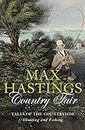Country Fair: Tales of the Countryside, Shooting and Fishing (English Edition)