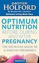 Optimum Nutrition Before, During And After Pregnancy: The definitive guide to having a healthy pregnancy (Tom Thorne Novels)