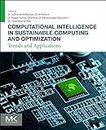 Computational Intelligence in Sustainable Computing and Optimization: Trends and Applications