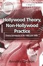 Hollywood Theory, Non-Hollywood Practice: Cinema Soundtracks in the 1980s and 1990s (Ashgate Popular and Folk Music Series)