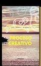 Proceso Creativo (Spanish Edition)