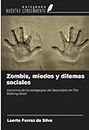 Zombis, miedos y dilemas sociales: Lecciones de las pedagogías del Apocalipsis en The Walking Dead