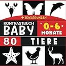 Kontrastbuch Baby: 80 Tiere 0-6 Monate - Schwarz weiß buch für Babys - Kinderbücher kontrastierende Bilder Formen für neugeborene - Kontrastreiche visuellen Stimulation und sensorisches Erwachen Kind ab 0 Monate.