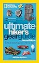The Ultimate Hiker's Gear Guide: Tools & Techniques to Hit the Trail [Lingua Inglese]: Tools and Techniques to Hit the Trail