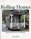 Rolling homes: Handmade houses on wheels