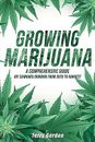 Growing Marijuana DIY Cannabis Growing Cultivation Seed by Gordon Terry