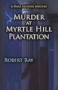 Murder at Myrtle Hill Plantation: 1