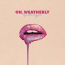 Oh Weatherly - Lips Like Oxygen [New Vinyl LP] Digital Download