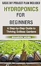 HYDROPONICS FOR BEGINNERS: A Step-by-Step Guide to Thriving Soilless Gardens (English Edition)