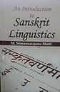 An Introduction to Sanskrit Linguistics: Comparative and Historical