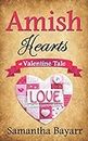 Amish Hearts: A Valentine Tale: Amish Matchmaker (Amish Bakery Series)