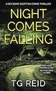Night Comes Falling: A Nail-biting Scottish Detective Mystery Thriller (DCI Bone Scottish Crime Thrillers)