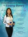 Osteoporosis Exercises for Strong Bones