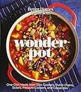 Better Homes and Gardens Wonder Pot: One-Pot Meals from Slow Cookers, Dutch Ovens, Skillets, and Casseroles