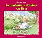 Le mystérieux doudou de Tom (French Edition)
