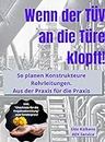 Wenn der TÜV an die Türe klopft: So planen Konstrukteure Rohrleitungen. Aus der Praxis für die Praxis (German Edition)