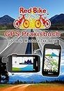 GPS Praxisbuch Garmin Montana 7xx-Serie: Praxis- und modellbezogen, Schritt für Schritt erklärt: 26