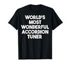 Accordion Tuner più meraviglioso del mondo Maglietta
