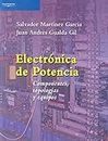 Electrónica de potencia : componentes, topologías y equipos