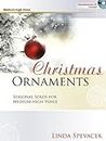 Christmas Ornaments - Medium-High Voice: Seasonal Solos for Medium-High Voice