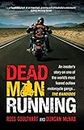 Dead Man Running. Ross Coulthart and Duncan McNab