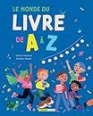 Le monde du livre de a à z (French Edition)