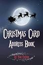 Christmas Card Address Book And Tracker: 10-Year Record to keep track of addresses, emails, phone numbers and 'Sent and Received' Christmas Cards