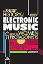 A Short History of Electronic Music and its women protagonists