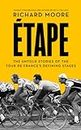 Etape: The untold stories of the Tour de France’s defining stages