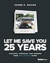 Let Me Save You 25 Years: Mistakes, Miracles, and Lessons from the Lovesac Story