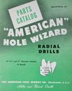 American Tool Works Hole Wizard 13" 15" 17", Radial Drill, 32 speed Parts Manual