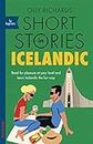 Short Stories in Icelandic for Beginners: Read for pleasure at your level, expand your vocabulary and learn Icelandic the fun way! (Readers) (Icelandic Edition)